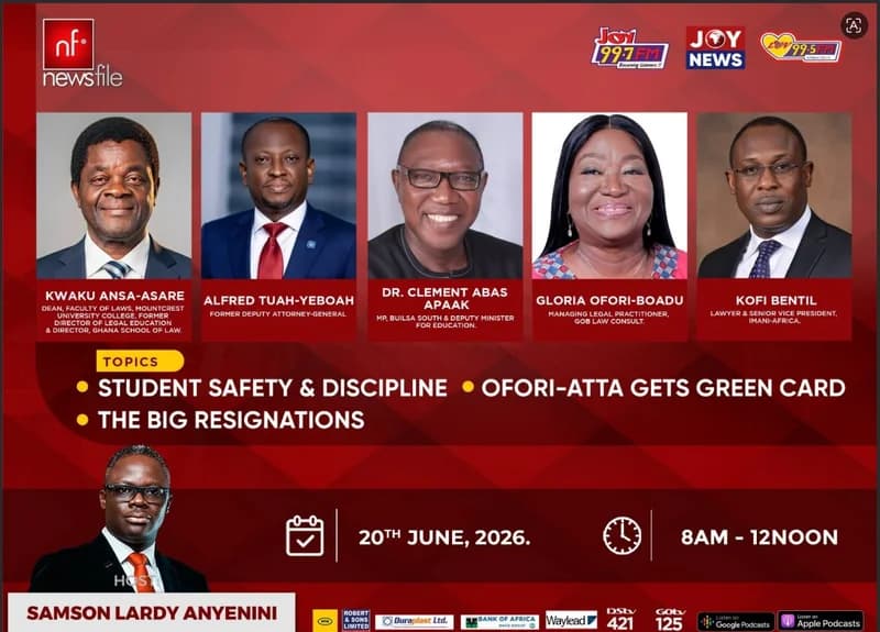 Newsfile to Examine Legal Challenges Facing Ken Ofori-Atta and Growing Concerns Over Student Safety