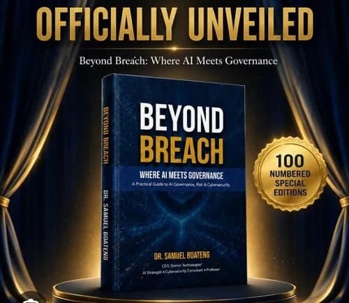 Dr. Samuel Boateng Launches "Beyond Breach" to Champion AI Governance and Cybersecurity