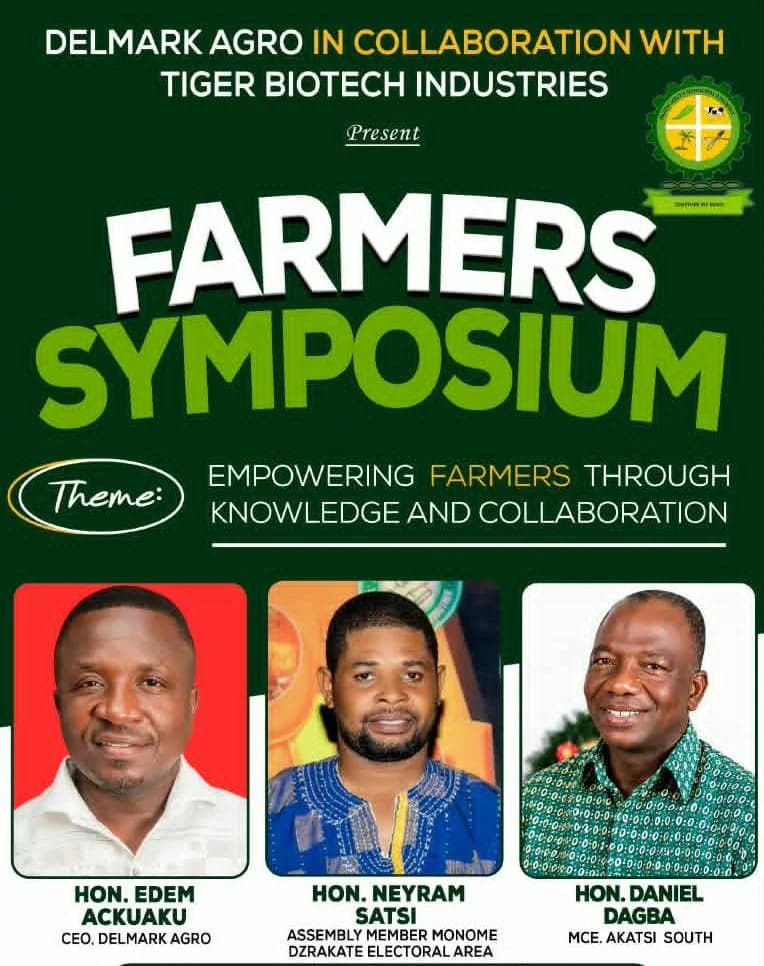 A promotional flyer for a Farmers Symposium in Akatsi South, organized by Delmark Agro in collaboration with Tiger Biotech Industries. The graphic features three portraits of the key participants: Hon. Edem Ackuaku, Hon. Neyram Satsi, and Hon. Daniel Dagba, against a dark green background with agricultural branding.