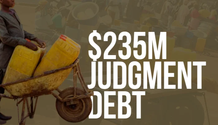 A graphic depicting a person pushing a wheelbarrow loaded with two yellow water containers, commonly used for water collection in Ghana. The scene is overlaid with large, bold white text that reads '$235M JUDGMENT DEBT' against a sepia-toned, crowded background.