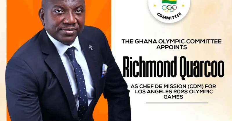 Richmond Quarcoo Appointed as Ghana’s Chef de Mission for Los Angeles 2028 Olympic Games